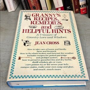 Granny’s Recipes, Remedies and Helpful Hints